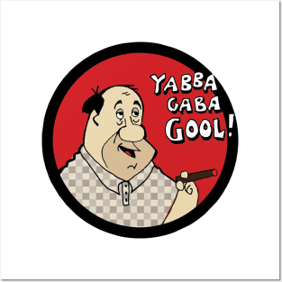 Yabba Gaba Gool Posters and Art